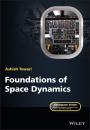 Скачать Foundations of Space Dynamics - Ashish  Tewari