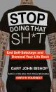 Скачать Stop Doing That Sh*t - Gary John Bishop