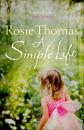 Скачать A Simple Life - Rosie  Thomas