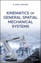 Скачать Kinematics of General Spatial Mechanical Systems - M. Kemal Ozgoren