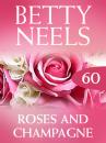Скачать Roses and Champagne - Betty Neels