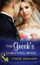 Скачать The Greek's Christmas Bride - Lynne Graham