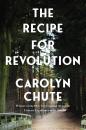 Скачать The Recipe for Revolution - Carolyn Chute