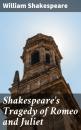 Скачать Shakespeare's Tragedy of Romeo and Juliet - William Shakespeare