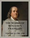 Скачать The Works of Benjamin Franklin, Volume 12 - Бенджамин Франклин