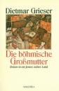 Скачать Die böhmische Großmutter - Dietmar Grieser