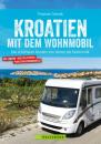Скачать Kroatien mit dem Wohnmobil: Wohnmobil-Reiseführer. Routen von Istrien bis Dubrovnik - Thomas Cernak
