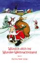 Скачать Wünsch dich ins Wunder-Weihnachtsland Band 3 - Martina Meier