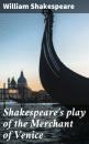 Скачать Shakespeare's play of the Merchant of Venice - William Shakespeare