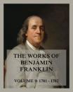 Скачать The Works of Benjamin Franklin, Volume 9 - Бенджамин Франклин