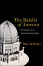 Скачать The Bahá’ís of America - Mike McMullen