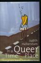 Скачать In a Queer Time and Place - J. Jack Halberstam