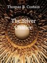 Скачать The Silver Chalice - Thomas B. Costain