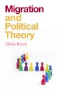 Скачать Migration and Political Theory - Gillian Brock