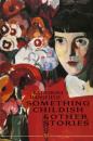 Скачать Something Childish and other Stories - Katherine Mansfield