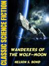 Скачать Wanderers of the Wolf-Moon - Nelson S. Bond