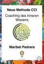 Скачать Neue Methode CCI Coaching des Inneren Wissens - Maribel Pedrera