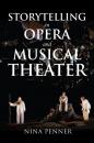 Скачать Storytelling in Opera and Musical Theater - Nina Penner