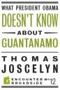 Скачать What President Obama Doesn?t Know About Guantanamo - Thomas Joscelyn