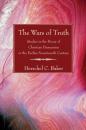Скачать The Wars of Truth - Herschel C. Baker
