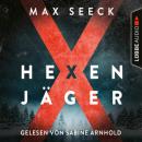Скачать Hexenjäger - Jessica-Niemi-Reihe, Teil 1 (Gekürzt) - Max Seeck