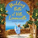 Скачать Wedding Bells at Villa Limoncello - Tuscan Dreams, Book 1 (Unabridged) - Daisy James