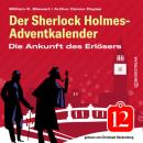 Скачать Die Ankunft des Erlösers - Der Sherlock Holmes-Adventkalender, Folge 12 (Ungekürzt) - Sir Arthur Conan Doyle