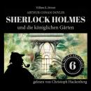 Скачать Sherlock Holmes und die königlichen Gärten - Die neuen Abenteuer, Folge 6 (Ungekürzt) - Sir Arthur Conan Doyle