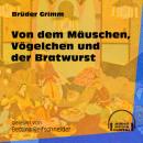 Скачать Von dem Mäuschen, Vögelchen und der Bratwurst (Ungekürzt) - Brüder Grimm
