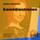 Скачать Komödiantinnen (Ungekürzt) - Arthur Schnitzler