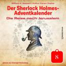 Скачать Die Reise nach Jerusalem - Der Sherlock Holmes-Adventkalender, Tag 8 (Ungekürzt) - Sir Arthur Conan Doyle
