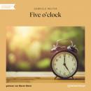 Скачать Five o'clock (Ungekürzt) - Gabriele Reuter