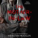 Скачать The Mother-in-Law - a twisted psychological thriller (Unabridged) - Kiersten Modglin