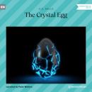 Скачать The Crystal Egg (Unabridged) - H. G. Wells