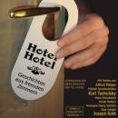 Скачать Hotel Hotel - Geschichten aus fremden Zimmern (ungekürzt) - Йозеф Рот