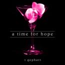 Скачать A Time for Hope - The Lexi Series, Book 3 (Unabridged) - T. Gephart