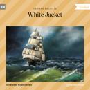 Скачать White Jacket (Unabridged) - Herman Melville