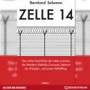 Скачать Zelle 14 - Die wahre Geschichte der Liebe zwischen der Mörderin Estibaliz Carranza, bekannt als Eislady, und einem Mithäftling (Ungekürzt) - Bernhard Salomon