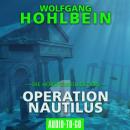 Скачать Operation Nautilus 1 - Die Hörspielkollektion (Hörspiel) - Wolfgang Hohlbein