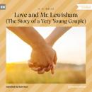 Скачать Love and Mr. Lewisham - The Story of a Very Young Couple (Unabridged) - H. G. Wells