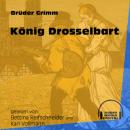 Скачать König Drosselbart (Ungekürzt) - Brüder Grimm