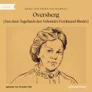 Скачать Oversberg - Aus dem Tagebuch des Volontärs Ferdinand Binder (Ungekürzt) - Marie von Ebner-Eschenbach