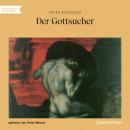 Скачать Der Gottsucher (Ungekürzt) - Peter  Rosegger