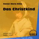 Скачать Das Christkind (Ungekürzt) - Rainer Maria Rilke