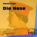 Скачать Die Nase (Ungekürzt) - Nikolai Gogol