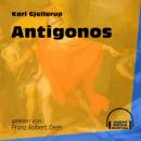 Скачать Antigonos - Eine Erzählung aus dem 2. Jahrhundert (Ungekürzt) - Karl Gjellerup