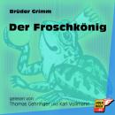 Скачать Der Froschkönig (Ungekürzt) - Brüder Grimm