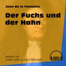 Скачать Der Fuchs und der Hahn (Ungekürzt) - Jean de la Fontaine