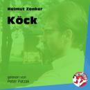 Скачать Köck (Ungekürzt) - Helmut Zenker