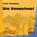 Скачать Die Donauinsel (Ungekürzt) - Peter Altenberg